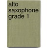 Alto Saxophone Grade 1 door Onbekend