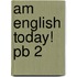 Am English Today! Pb 2