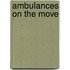 Ambulances on the Move