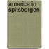 America In Spitsbergen