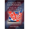 America The Disposable by Steve Hunyar