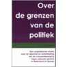 Over de grenzen van de politiek by C. Roggeband