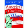 America's Curious Ways door Beverly Ely