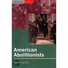 American Abolitionists by Stanley Harrold