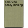 American Policy-Making door William M. Epstein