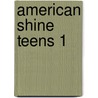 American Shine Teens 1 door Onbekend