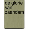 De glorie van Zaandam