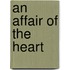 An Affair Of The Heart