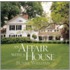 An Affair with a House