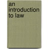 An Introduction to Law by Phil Harriss