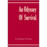 An Odyssey Of Survival by Michael Klein