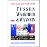 Tussen waarheid & waanzin door M. Hulspas