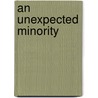 An Unexpected Minority by Edward W. Morris