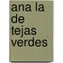 Ana la de Tejas Verdes