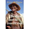 De man met de ivoren stok door E. Pepin