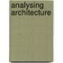 Analysing Architecture
