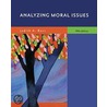 Analyzing Moral Issues by Judith A. Boss