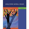 Analyzing Moral Issues by Judith A. Boss