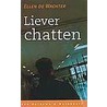 Liever chatten by E. de Wachter