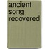 Ancient Song Recovered