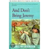 And Don't Bring Jeremy door Marilyn Levinson
