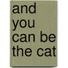 And You Can Be the Cat door Hazel J. Hutchins