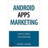 Android Apps Marketing door Jeffrey Hughes