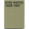 Andy Warhol, 1928-1987 door Klaus Honnef