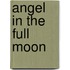 Angel in the Full Moon