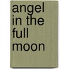 Angel in the Full Moon door Don Easton