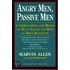 Angry Men, Passive Men