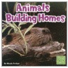 Animals Building Homes door Wendy Perkins