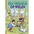 Een vriendje op wielen