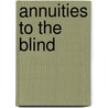 Annuities To The Blind door Edmund C. Johnson