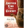 Another Kind of Cowboy by Susan Juby