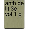 Anth De Lit 3e Vol 1 P by Robert Leggewie