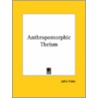 Anthropomorphic Theism door John Fiske