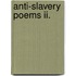 Anti-Slavery Poems Ii.