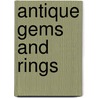 Antique Gems And Rings by C.W. (Charles William) King
