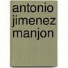 Antonio Jimenez Manjon door Antonio Jimenez Manjon