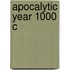 Apocalytic Year 1000 C