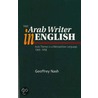 Arab Writer In English door Geoffrey Nash