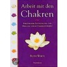 Arbeit mit den Chakren door Ruth White