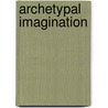 Archetypal Imagination door Noel Cobb