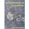 Architectural Ceramics door Hans Van Lemmen