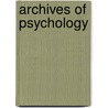 Archives Of Psychology door Onbekend