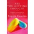 Are You Getting Enough