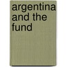 Argentina And The Fund door Michael Mussa