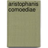 Aristophanis Comoediae by Wilhelm Dindorf