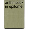 Arithmetick in Epitome door William Webster